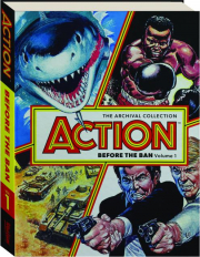 ACTION: Before the Ban, Volume 1--The Archival Collection