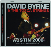 DAVID BYRNE & THE TOSCA STRINGS: Austin 2002