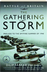 BATTLE OF BRITAIN THE GATHERING STORM, VOLUME 1: Prelude to the Spitfire Summer of 1940