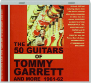 THE 50 GUITARS OF TOMMY GARRETT AND MORE, 1961-62