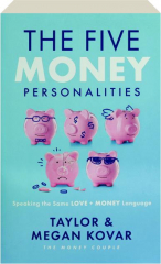 THE FIVE MONEY PERSONALITIES: Speaking the Same Love + Money Language