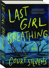 LAST GIRL BREATHING