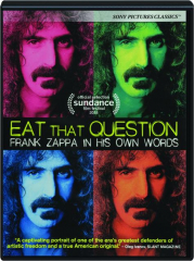EAT THAT QUESTION: Frank Zappa in His Own Words