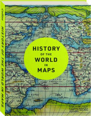 HISTORY OF THE WORLD IN MAPS