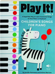 PLAY IT! Children's Songs for Piano, Level 2