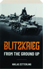 BLITZKRIEG: From the Ground Up