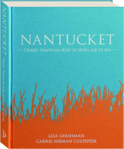 NANTUCKET: Classic American Style 30 Miles Out to Sea