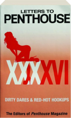 LETTERS TO PENTHOUSE XXXXVI: Dirty Dares & Red-Hot Hookups