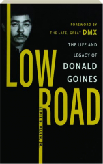 LOW ROAD: The Life and Legacy of Donald Goines