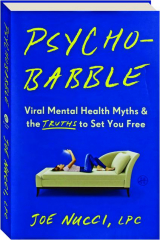 PSYCHOBABBLE: Viral Mental Health Myths & the Truths to Set You Free
