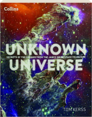 UNKNOWN UNIVERSE: Secrets of the Cosmos from the James Webb Space Telescope