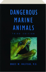DANGEROUS MARINE ANIMALS, THIRD EDITION
