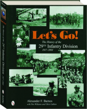 LET'S GO! The History of the 29th Infantry Division, 1917-2001