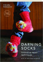 DARNING SOCKS: Innovative Repair Techniques