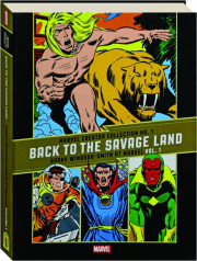 BACK TO THE SAVAGE LAND, VOL. 1: Marvel Creator Collection No. 1
