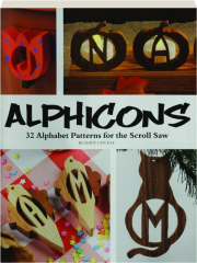 ALPHICONS: 32 Alphabet Patterns for the Scroll Saw