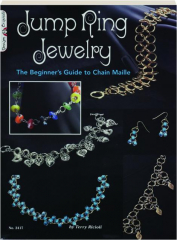 JUMP RING JEWELRY: The Beginner's Guide to Chain Maille