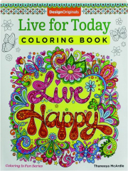 LIVE FOR TODAY COLORING BOOK