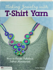 MAKING JEWELRY WITH T-SHIRT YARN