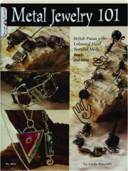 METAL JEWELRY 101