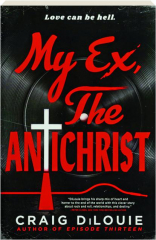 MY EX, THE ANTICHRIST