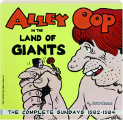 ALLEY OOP IN THE LAND OF GIANTS: The Complete Sundays 1982-1984