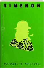 MAIGRET'S HOLIDAY