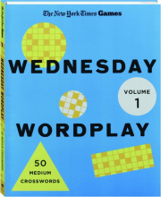 THE NEW YORK TIMES GAMES WEDNESDAY WORDPLAY, VOLUME 1
