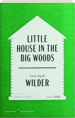 LITTLE HOUSE IN THE BIG WOODS