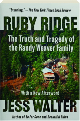 RUBY RIDGE: The Truth and Tragedy of the Randy Weaver Family