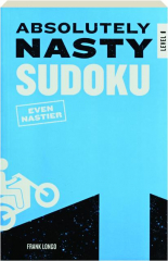 ABSOLUTELY NASTY SUDOKU, LEVEL 1: Even Nastier