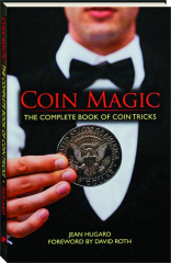 COIN MAGIC: The Complete Book of Coin Tricks