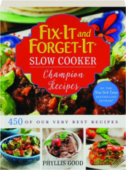 FIX-IT AND FORGET-IT SLOW COOKER CHAMPION RECIPES: 450 of Our Very Best Recipes