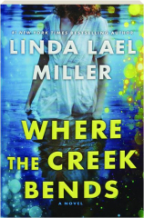 WHERE THE CREEK BENDS