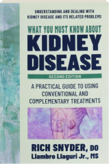WHAT YOU MUST KNOW ABOUT KIDNEY DISEASE, SECOND EDITION