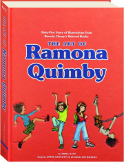 THE ART OF RAMONA QUIMBY: Sixty-Five Years of Illustrations from Beverly Cleary's Beloved Books