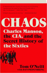 CHAOS: Charles Manson, the CIA, and the Secret History of the Sixties