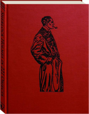 SHERLOCK HOLMES IN 221 OBJECTS: From the Collection of Glen S. Miranker