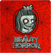 THE BEAUTY OF HORROR, VOLUMES I-III BOXED SET