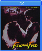 FIRE WITH FIRE