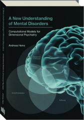 A NEW UNDERSTANDING OF MENTAL DISORDERS: Computational Models for Dimensional Psychiatry