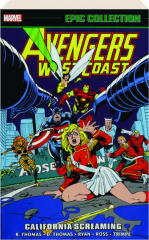 AVENGERS WEST COAST EPIC COLLECTION: California Screaming