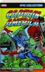 CAPTAIN AMERICA EPIC COLLECTION: The Man Who Sold the United States