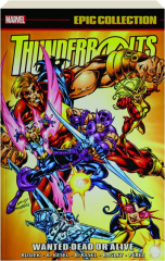THUNDERBOLTS EPIC COLLECTION: Wanted Dead or Alive