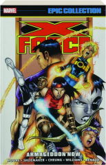X-FORCE EPIC COLLECTION: Armageddon Now
