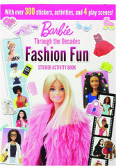 BARBIE THROUGH THE DECADES FASHION FUN STICKER ACTIVITY BOOK