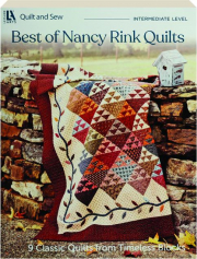 BEST OF NANCY RINK QUILTS: 9 Classic Quilts from Timeless Blocks