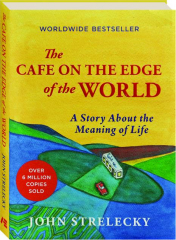 THE CAFE ON THE EDGE OF THE WORLD: A Story About the Meaning of Life