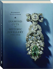 DIAMOND CUTS IN HISTORIC JEWELLERY, 1381-1910