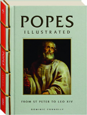 POPES ILLUSTRATED: From St. Peter to Leo XIV